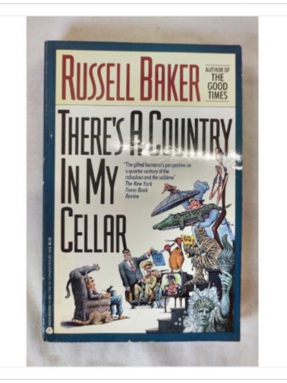 There's a Country in My Cellar by Russell Baker 1991 ISBN 0380714515